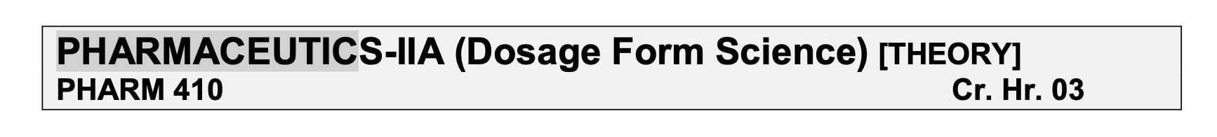 2-PHARMACEUTICS-IIA (Dosage Form Science) [THEORY]